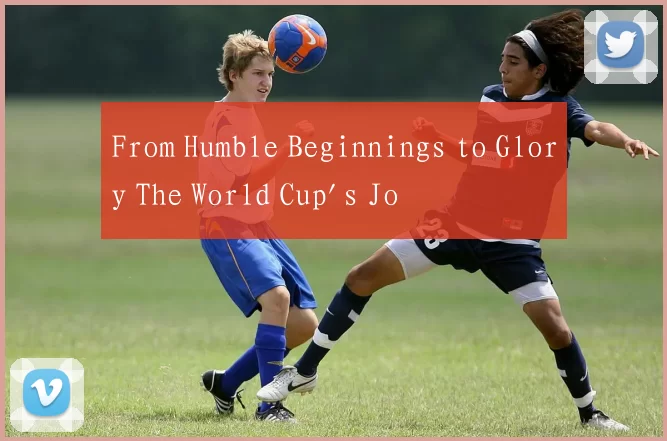 From Humble Beginnings to Glory The World Cup's Jo